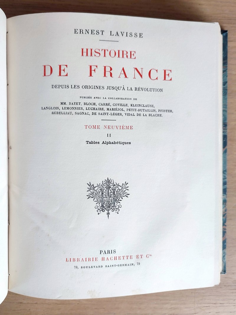 Histoire de France depuis les origines jusqu'à la Révolution Tome IX, complet 2 volumes, Partie I : Le Règne de Louis XVI (1774-1789). Partie II : Tables alphabétiques