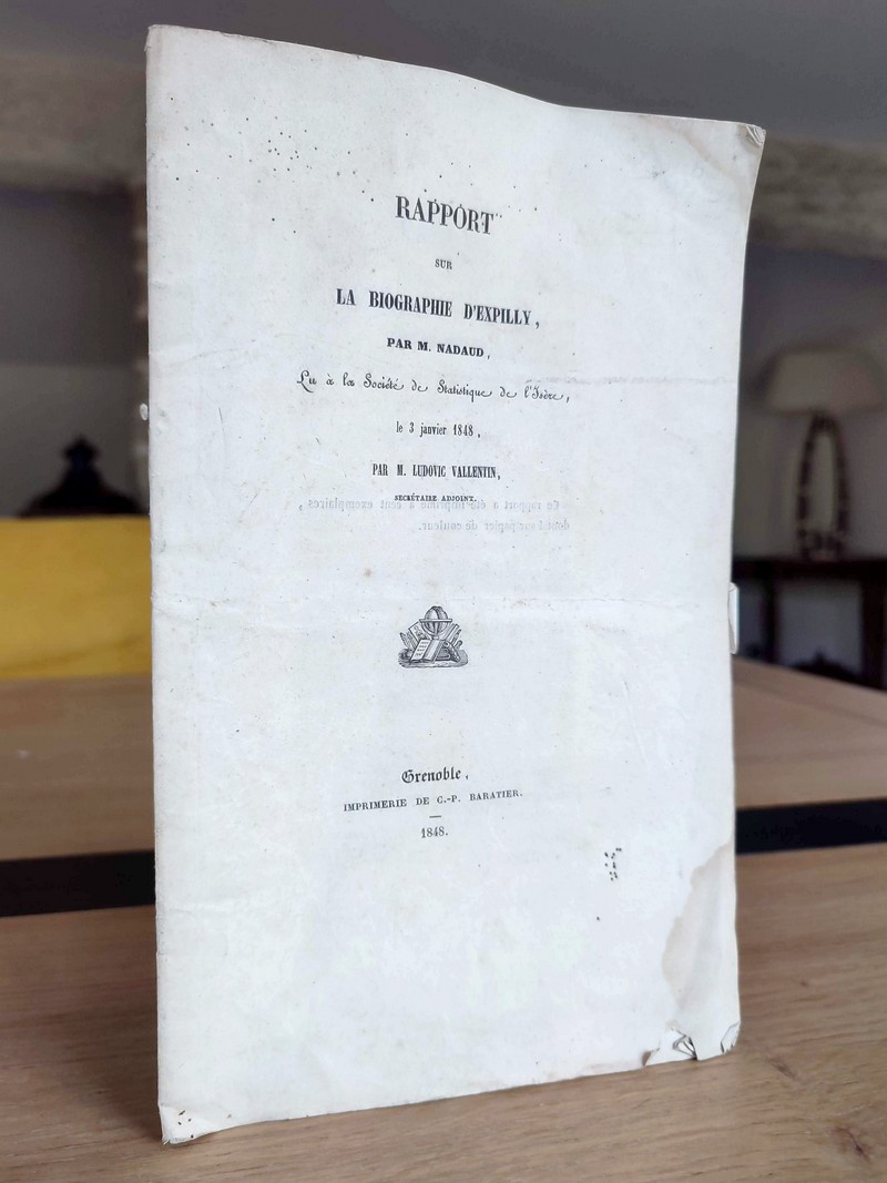 Rapport sur la biographie d'Expilly, lu à la société de statistique de l'Isère le 3 janvier 1848 par Ludovic Vallentin