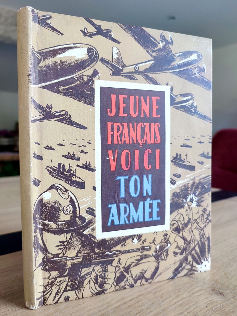 Jeune Français, voici ton armée !