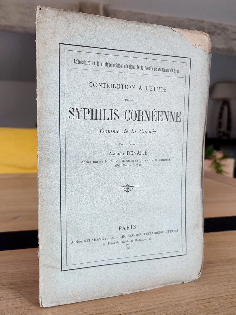 Contribution à l'étude de la Syphilis cornéenne, gomme de la Cornée