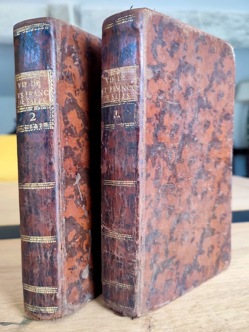 La vie de Saint François de Sales, Evêque et Prince de Genève, instituteur de l'Ordre de la Visitation Sainte-Marie (2 volumes)