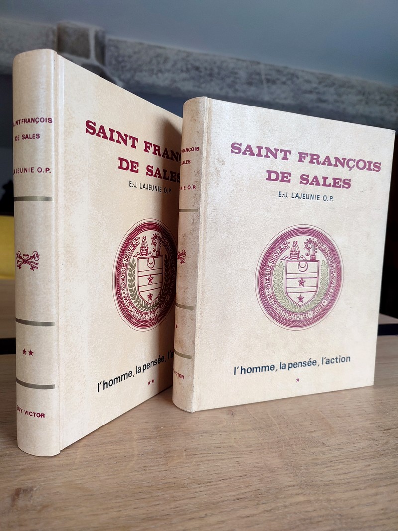 Saint François de Sales (2 volumes) L'Homme, La pensée, l'action