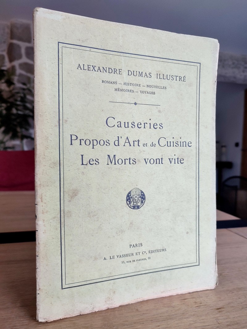 Causeries - Propos d'Art et de Cuisine - Les morts vont vite