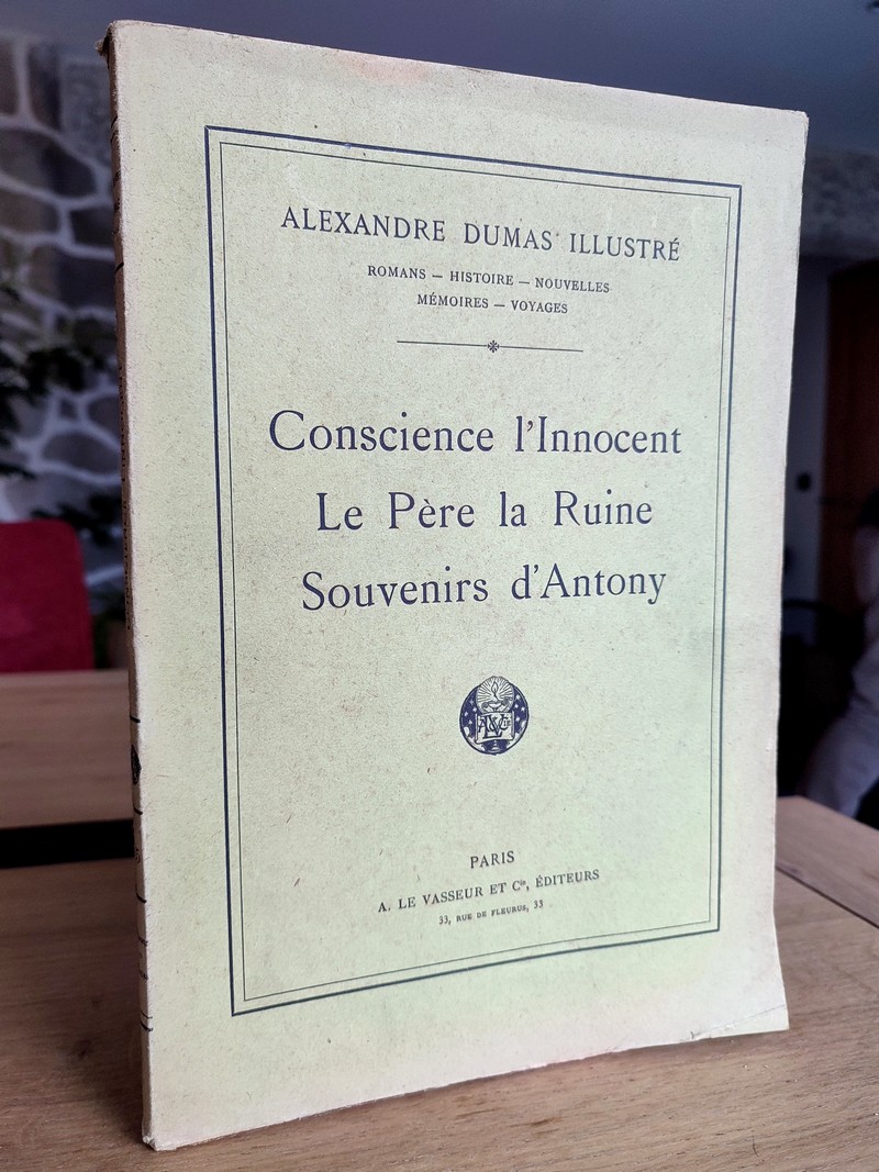 Conscience l'Innocent - Le Père la Ruine - Souvenirs d'Antony