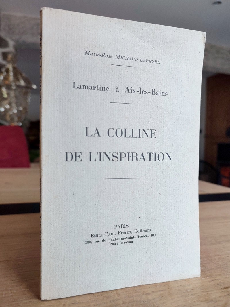 Lamartine à Aix les Bains. La colline de l'inspiration