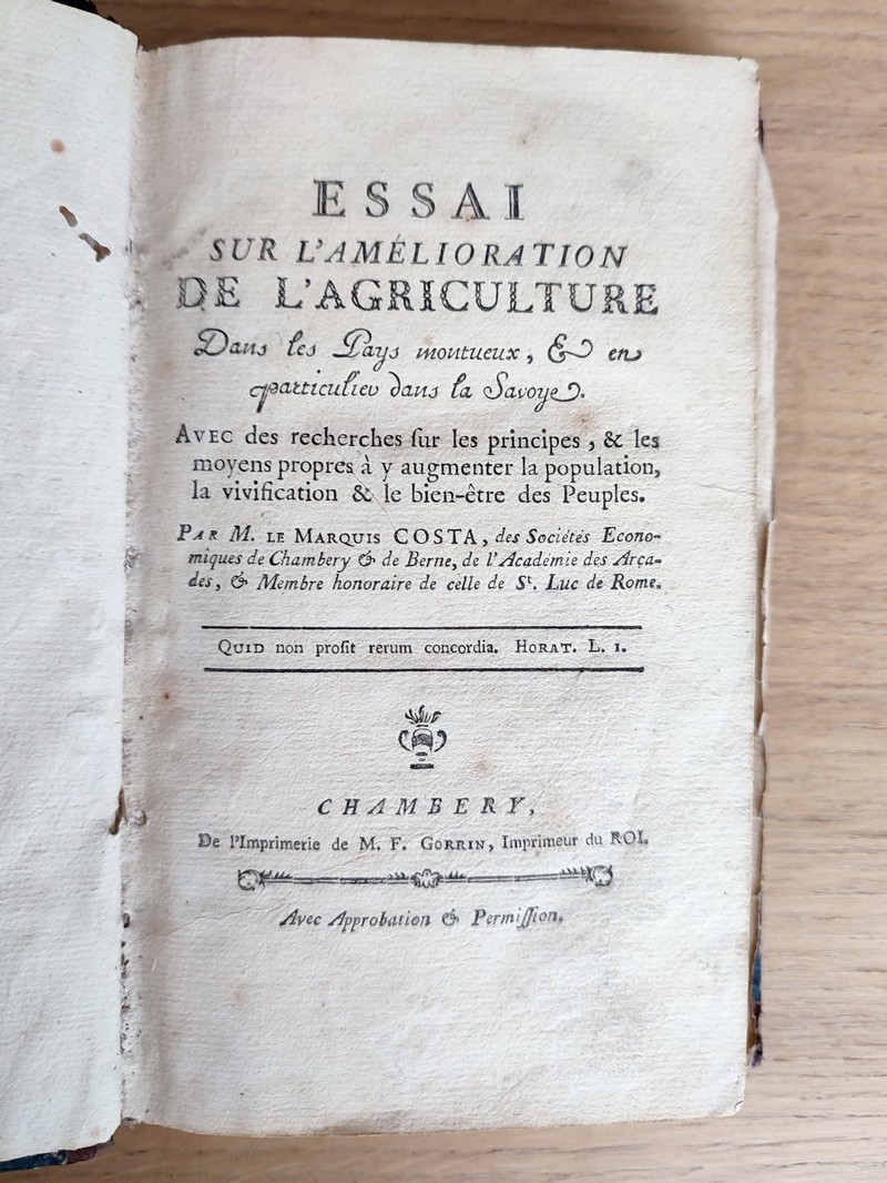 Essai sur l'Amélioration de l'Agriculture dans les Pays Montueux & en particulier la Savoye. Avec des recherches sur les principes & les moyens...