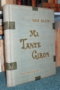 livre ancien - Ma Tante Giron - Bazin, René