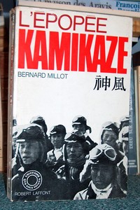 livre ancien - L'épopée Kamikaze - Millot Bernard
