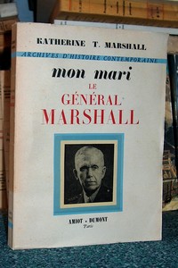 livre ancien - Mon mari, le Général Marshall - Marshall, Katherine T.