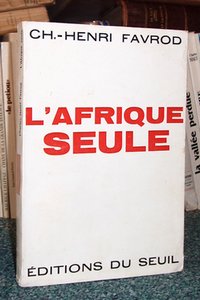 livre ancien - L'Afrique seule - Favrod Ch.-Henri