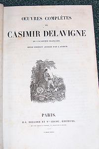 Oeuvres complètes de Casimir Delavigne (en un seul volume)