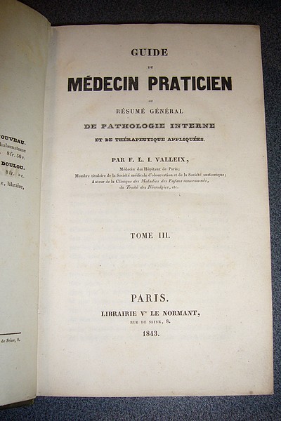 Guide du Médecin praticien (3 volumes) Ou résumé général de pathologie interne et de thérapeutique appliquées. Maladies des vois respiratoires et...