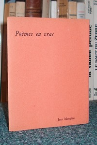 Poèmes en vrac - Mougins Jean