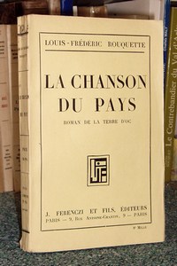 livre ancien - La Chanson du Pays. Roman de la terre d'Oc - Rouquette Louis-Fréderic
