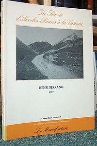 livre ancien - La Savoie d'Aix les Bains à la Vanoise - Ferrand Henri