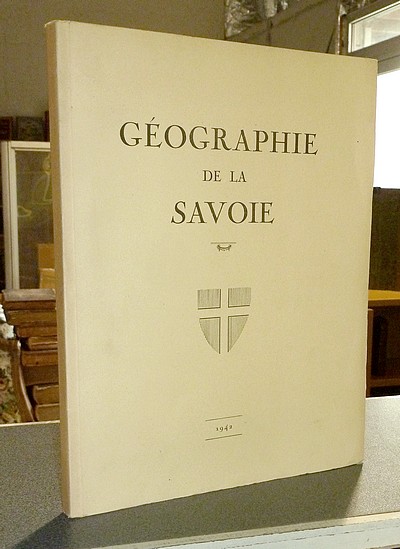 Géographie du Département de la Savoie. Suivi d'un Abrégé historique
