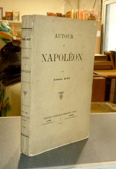 Autour de Napoléon - Biré, Edmond