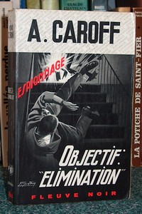 livre ancien - Objectif : « élimination » - Caroff Andre