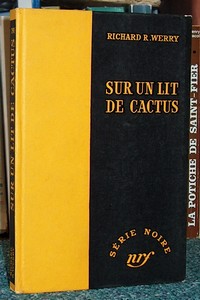 livre ancien - Sur un lit de cactus - Werry, Richard R.
