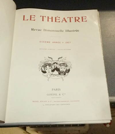 Le Théâtre. Revue bimensuelle illustrée. 2ème semestre année 1907