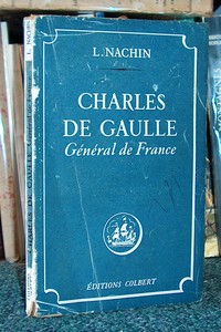 Charles de Gaulle, Général de France - Nachin Lucien