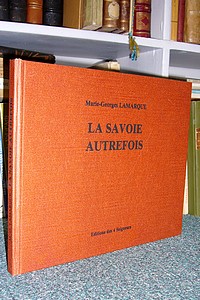 livre ancien - La Savoie autrefois - Lamarque, Marie-Georges