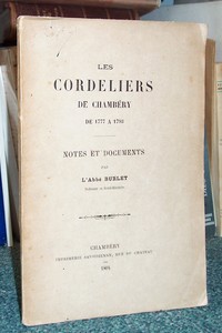 livre ancien - Les Cordeliers de Chambéry de 1777 à 1793. Notes et documents - Burlet, Abbé