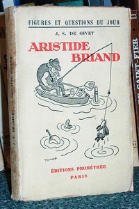 livre ancien - Aristide Briand - Givet, J.S. de