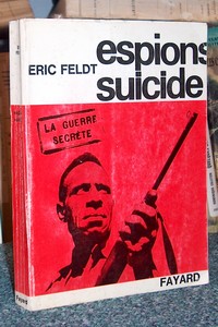 Espions suicide - Feldt Eric