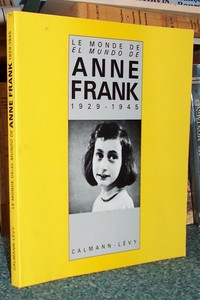 livre ancien - Le monde d'Anne Frank. 1929-1945 - Frank Anne