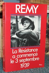 livre ancien - La Résistance a commencé le 3 septembre 1939 - Rémy