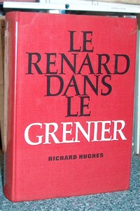 livre ancien - Le Renard dans le Grenier - Hughes Richard
