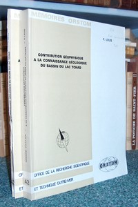 Contribution géophysique à la connaissance géologique du bassin du lac Tchad (2 volumes) - Louis P.