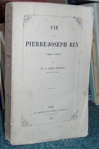livre ancien - Vie de Pierre-Joseph Rey, Évêque d'Annecy - Ruffin, Abbé