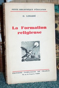 livre ancien - La formation religieuse - Lemarié O.