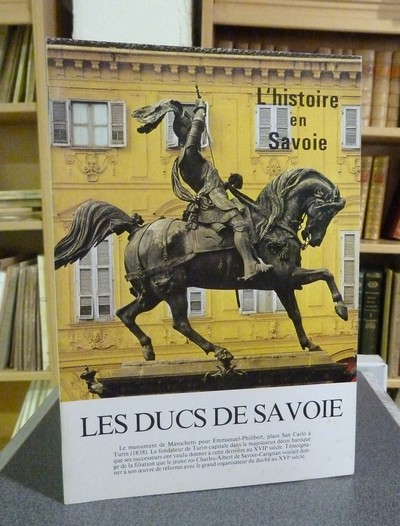Les Ducs de Savoie (1416-1713) - Lovie Jacques