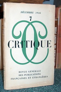 Critique. Décembre 1946, n° 7. Revue générale des publications françaises et étrangères.