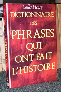 Dictionnaire des Phrases qui ont fait l'Histoire